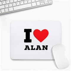 I Love Alan Small Mousepad by ilovewhateva