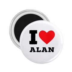 I Love Alan 2 25  Magnets by ilovewhateva