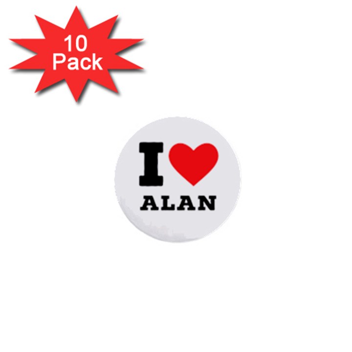 I love alan 1  Mini Buttons (10 pack) 