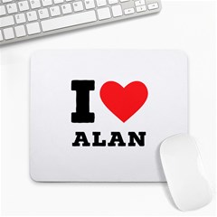 I Love Alan Large Mousepad by ilovewhateva