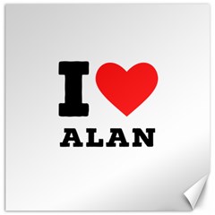 I Love Alan Canvas 20  X 20  by ilovewhateva