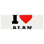 I love alan Banner and Sign 12  x 4  Front