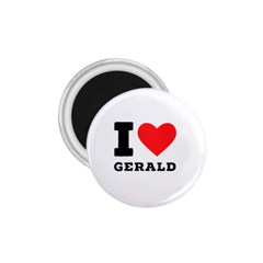 I Love Gerald 1 75  Magnets by ilovewhateva