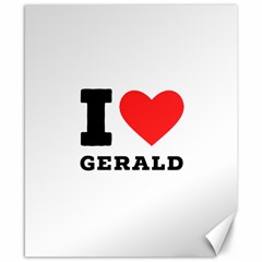 I Love Gerald Canvas 8  X 10  by ilovewhateva