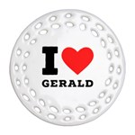 I love gerald Ornament (Round Filigree) Front