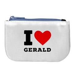 I Love Gerald Large Coin Purse by ilovewhateva