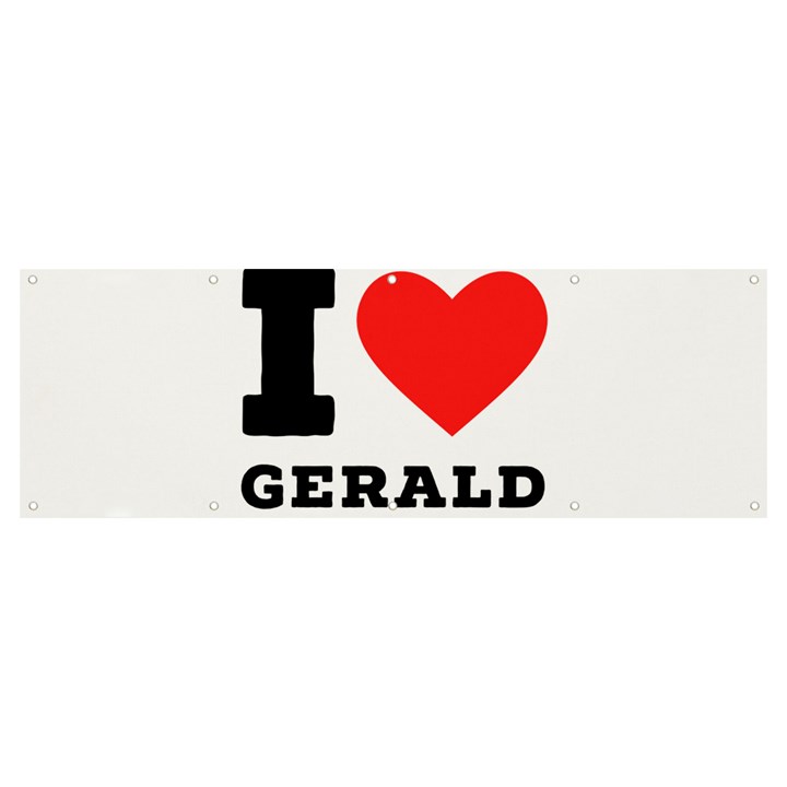 I love gerald Banner and Sign 12  x 4 