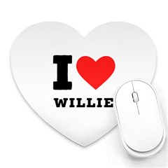 I Love Willie Heart Mousepad by ilovewhateva