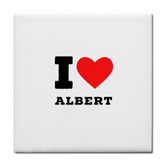 I Love Albert Tile Coaster by ilovewhateva