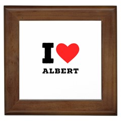 I Love Albert Framed Tile by ilovewhateva