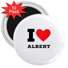 I Love Albert 3  Magnets (10 Pack)  by ilovewhateva