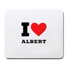 I Love Albert Large Mousepad by ilovewhateva