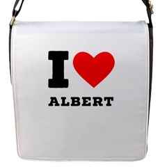 I Love Albert Flap Closure Messenger Bag (s) by ilovewhateva