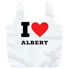 I Love Albert Full Print Recycle Bag (xl) by ilovewhateva