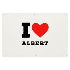 I Love Albert Banner And Sign 6  X 4  by ilovewhateva