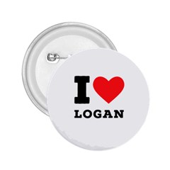 I Love Logan 2 25  Buttons by ilovewhateva