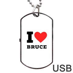 I Love Bruce Dog Tag Usb Flash (one Side) by ilovewhateva