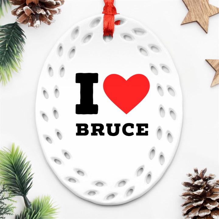 I love bruce Ornament (Oval Filigree)