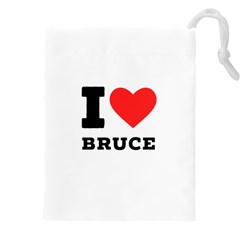 I Love Bruce Drawstring Pouch (5xl) by ilovewhateva