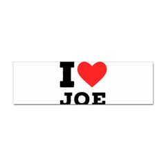 I Love Joe Sticker (bumper) by ilovewhateva