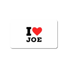 I Love Joe Magnet (name Card) by ilovewhateva