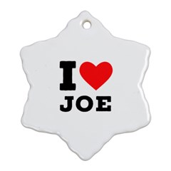 I Love Joe Ornament (snowflake) by ilovewhateva