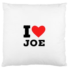 I Love Joe Large Premium Plush Fleece Cushion Case (one Side) by ilovewhateva