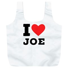 I Love Joe Full Print Recycle Bag (xxl) by ilovewhateva