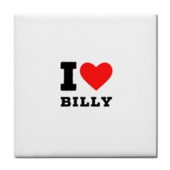 I Love Billy Tile Coaster by ilovewhateva