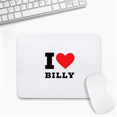 I Love Billy Small Mousepad by ilovewhateva