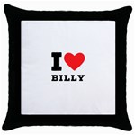 I love billy Throw Pillow Case (Black) Front