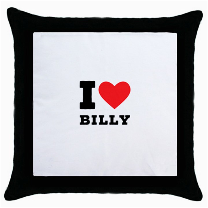 I love billy Throw Pillow Case (Black)