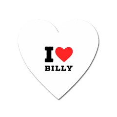 I Love Billy Heart Magnet by ilovewhateva