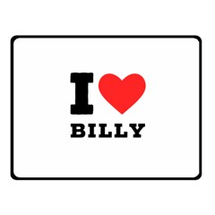 I Love Billy Fleece Blanket (small) by ilovewhateva