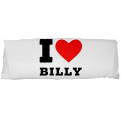 I Love Billy Body Pillow Case Dakimakura (two Sides) by ilovewhateva