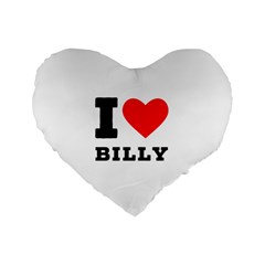 I Love Billy Standard 16  Premium Heart Shape Cushions by ilovewhateva