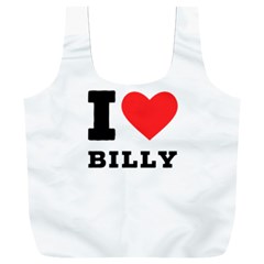 I Love Billy Full Print Recycle Bag (xxl) by ilovewhateva