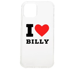 I Love Billy Iphone 12 Pro Max Tpu Uv Print Case by ilovewhateva