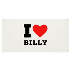 I Love Billy Banner And Sign 8  X 4  by ilovewhateva