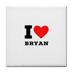 I Love Bryan Tile Coaster by ilovewhateva