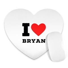 I Love Bryan Heart Mousepad by ilovewhateva