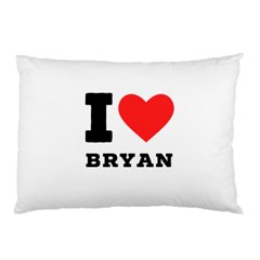 I Love Bryan Pillow Case by ilovewhateva