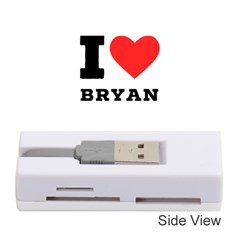 I Love Bryan Memory Card Reader (stick) by ilovewhateva