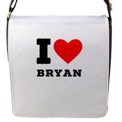 I Love Bryan Flap Closure Messenger Bag (s) by ilovewhateva