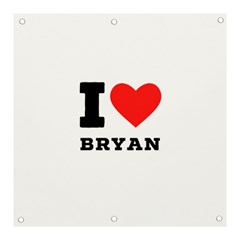 I Love Bryan Banner And Sign 3  X 3  by ilovewhateva