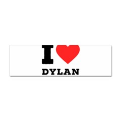 I Love Dylan  Sticker (bumper) by ilovewhateva