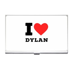 I Love Dylan  Business Card Holder by ilovewhateva