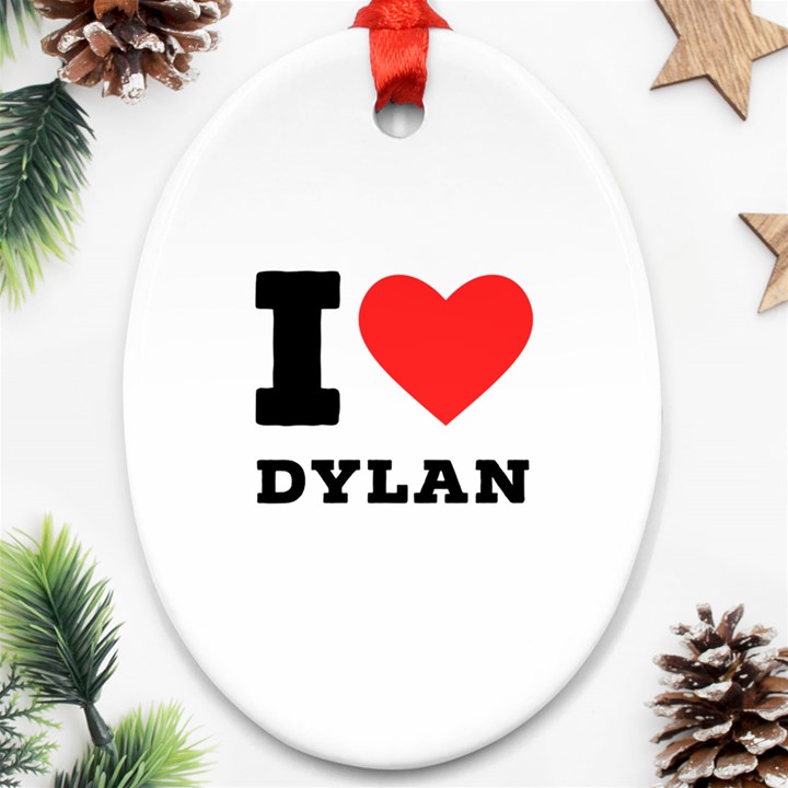 I love Dylan  Oval Ornament (Two Sides)