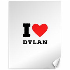 I Love Dylan  Canvas 12  X 16  by ilovewhateva