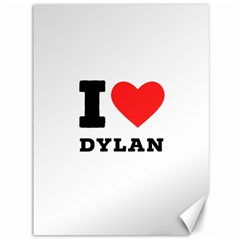 I Love Dylan  Canvas 36  X 48  by ilovewhateva